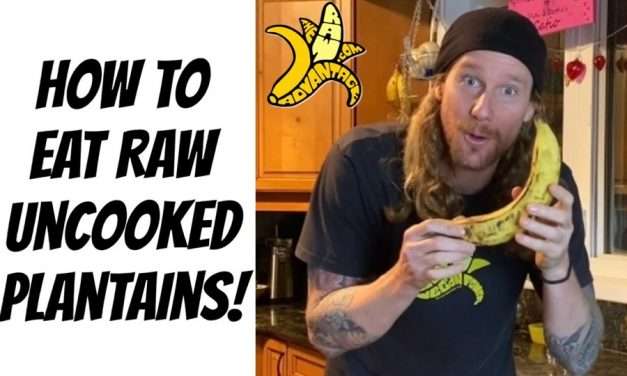 How to Eat Raw Uncooked Plantains