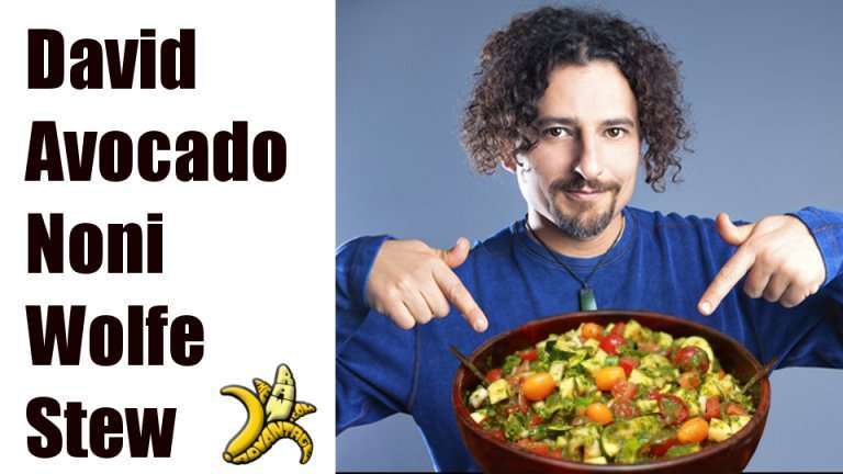 David Avocado Noni Wolfe Stew Recipe