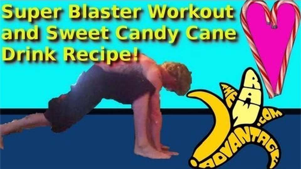 Mega Legs/Ab Blaster Workout n Sweet Candy Cane Drink Recipe!