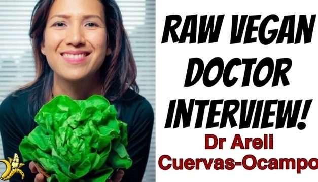 Interview with Raw Vegan Doctor – Dr Areli Cuervas Ocampo