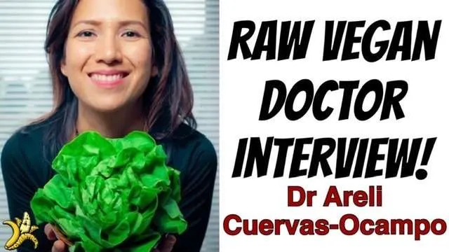 Interview with Raw Vegan Doctor – Dr Areli Cuervas Ocampo
