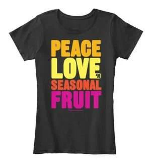 Peace Love n Seasonal Fruit Women's T-shirt