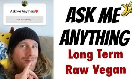 Ask Me Anything #4 Long Term Raw Vegan RHN