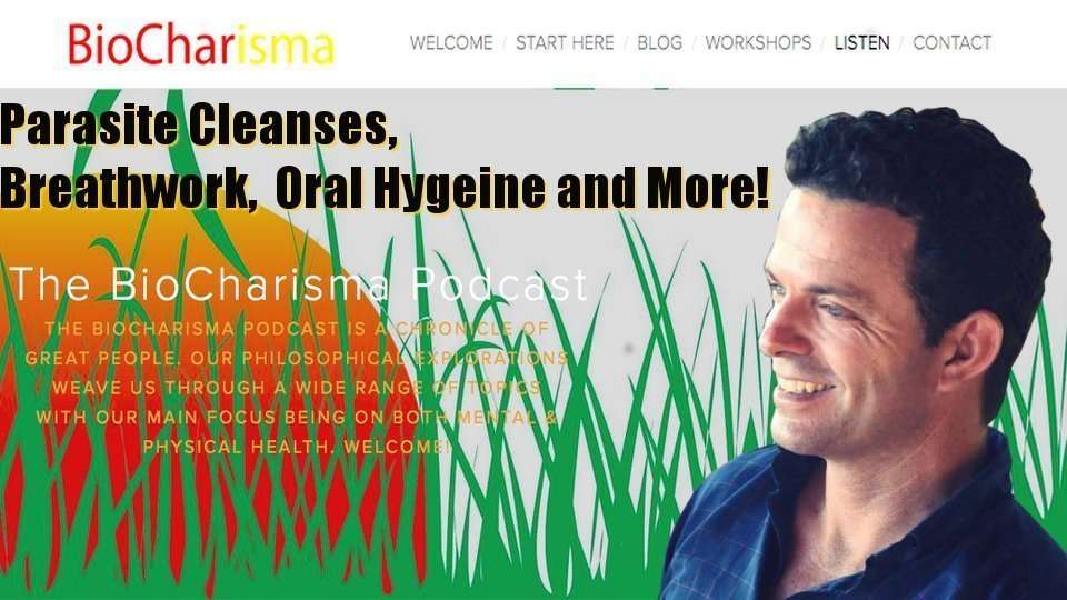 Parasite Cleanses, Breath work and more on the BioCharisma Podcast!
