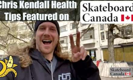 Chris Kendall Health Tips Featured on Skateboard Canada!