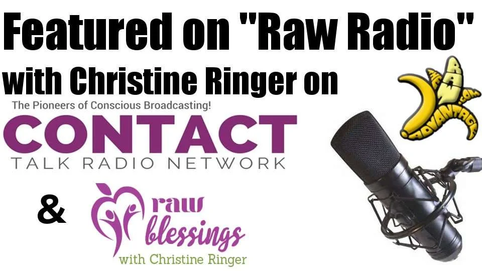 Featured on Raw Radio with Christine Ringer of RawBlessings.com