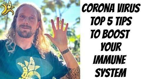 Corona Virus Top 5 Tips to Boost Your Immune System
