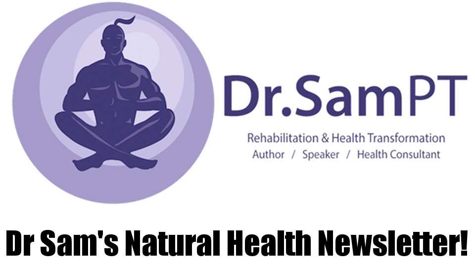 Dr Sam pt natural health newsletter