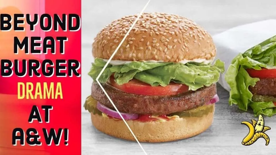 Beyond Meat Burger Drama at A&W?!