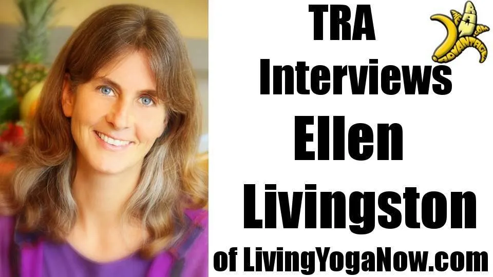 TRA Interviews Ellen Livingston of LivingYogaNow.com