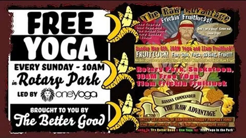 Free Yoga in the Park, Saskatoon Frickin’ Fruitluck, I Like Fun..