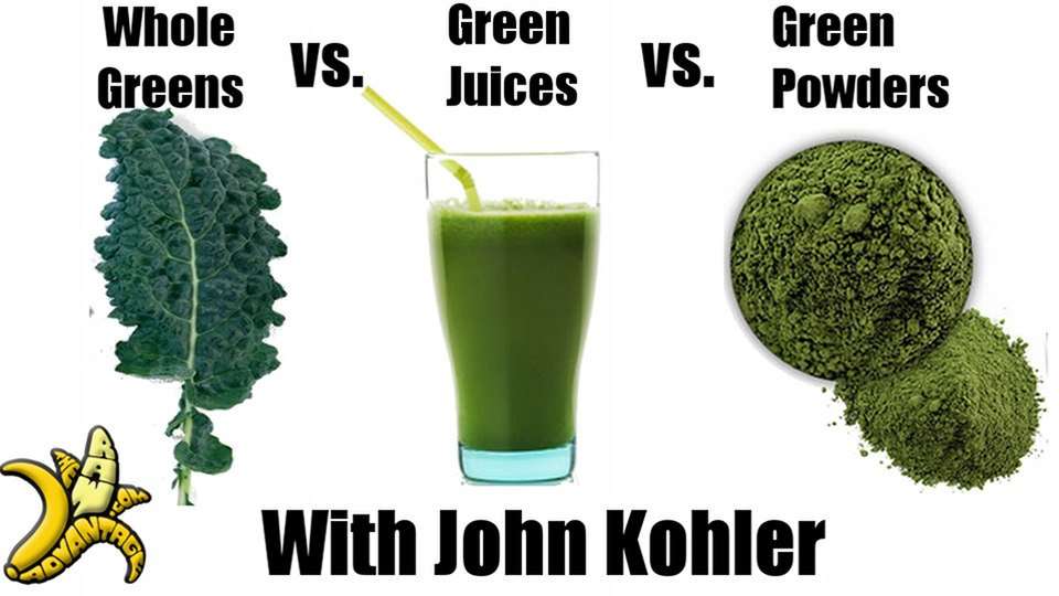 Greens vs green Juice vs green Powders