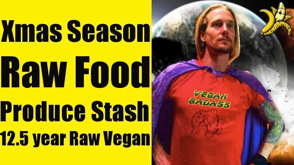 Holiday Season Produce Stash | 12.5 Year Raw Vegan