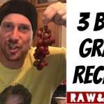 The 3 Best Grape Recipes | Raw Vegan