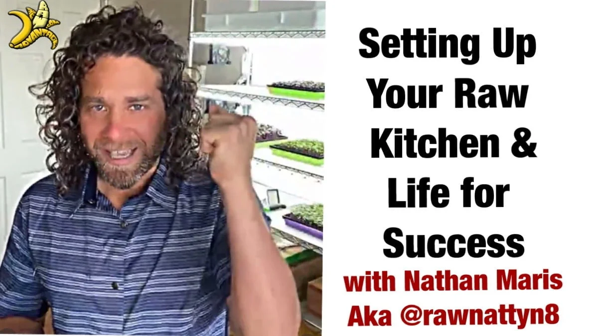 Setting Up Your Raw Kitchen and Life For Success with Nathan Maris
