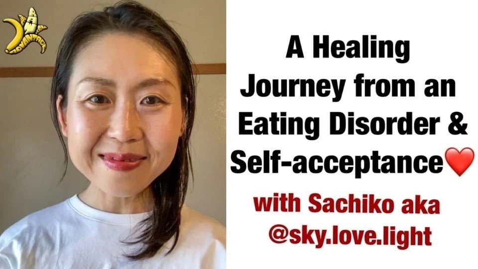 Healing Journey from an Eating Disorder & Self-acceptance with Sachiko