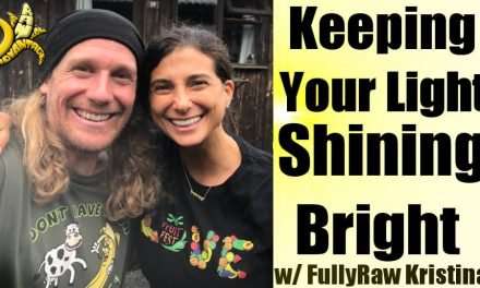 Keeping your Light Shining Bright with FullyRaw Kristina!
