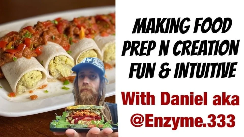 Making Food Prep n Raw Recipe Creation Fun and Intuitive with Daniel aka @enzyme.333