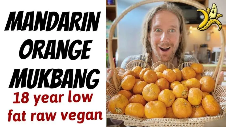 Mandarin Orange MUKBANG w 18 Year Low Fat Raw Vegan RHN