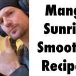 Mango Sunrise Smoothie Recipe!