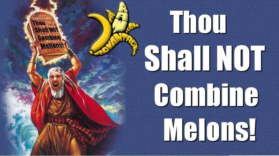 Thou Shall Not Combine Melons