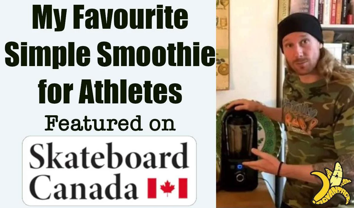 Favourite Simple Smoothie for Athletes on Skateboard Canada