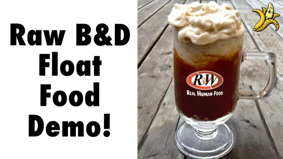 Raw B&D Float recipe