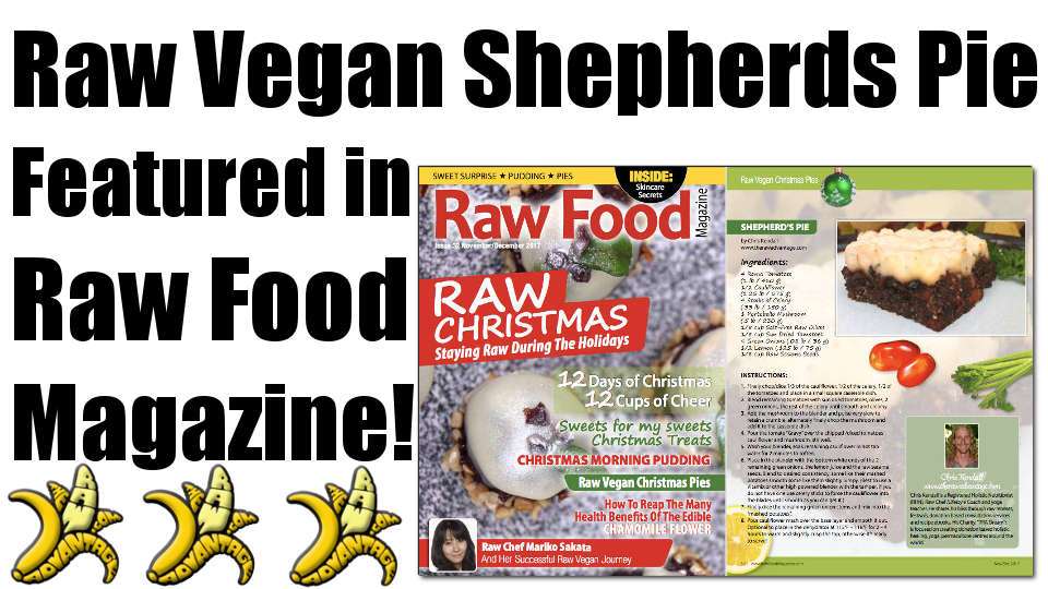 Raw Vegan Shepherd’s Pie Recipe in Raw Food Magazine!