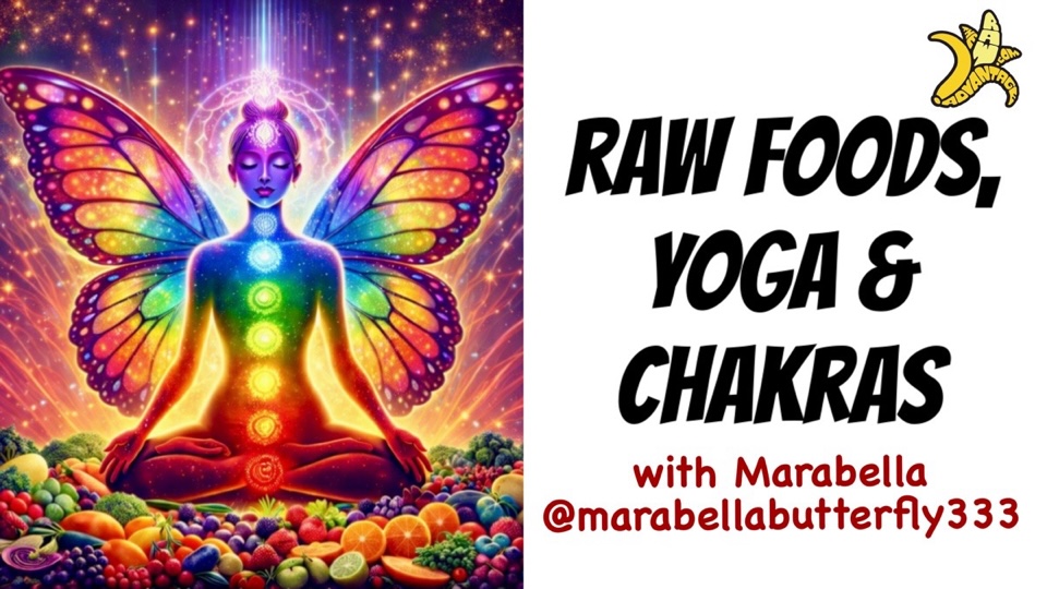 Raw Food Yoga and Spirituality with Marabella Muncey