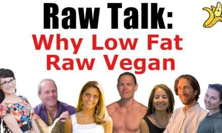 Raw Talk: Why Low Fat Raw Vegan? LIVE All Star Panel!