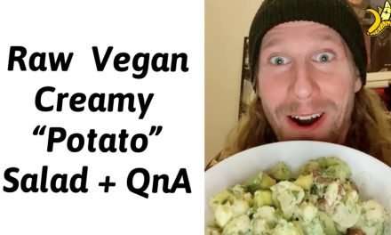 Raw Vegan “Potato” Salad and QnA