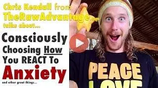Choose how to React to Anxiety