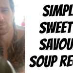 Simple Sweet n Savoury Soup Recipe | Raw Vegan