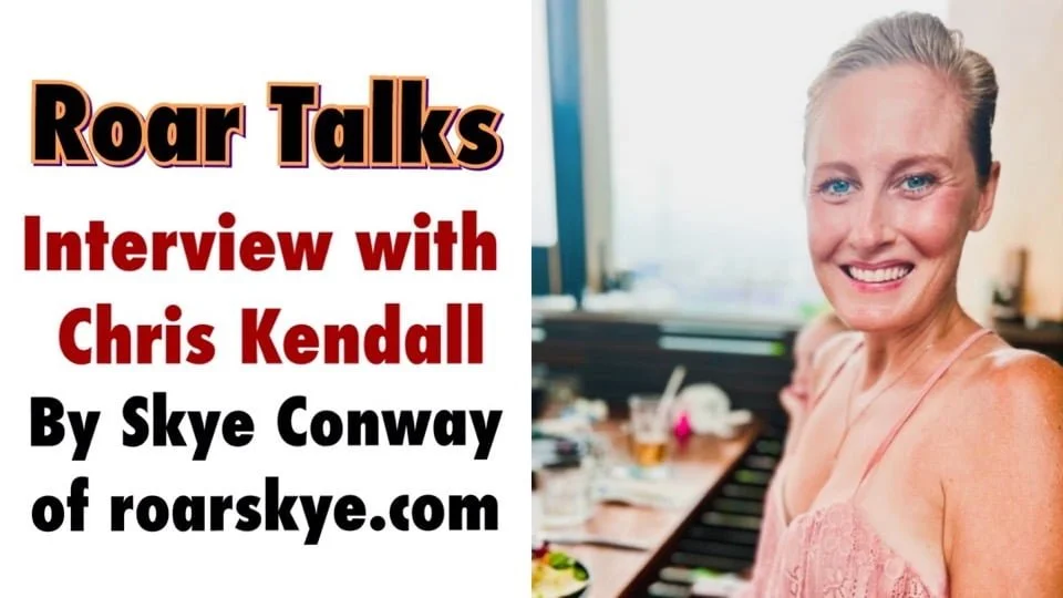 Skye of Roar Talks Interviews Chris Kendall