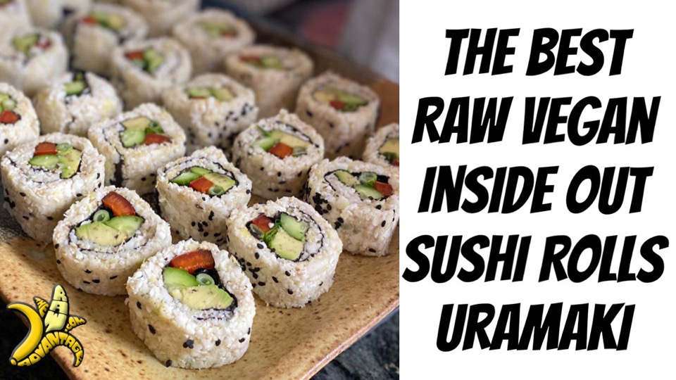 The Best Raw vegan INside Out Sushi Rolls Uramaki