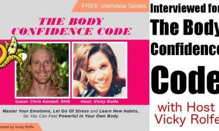Chris Kendall Interview on The Body Confidence Code!
