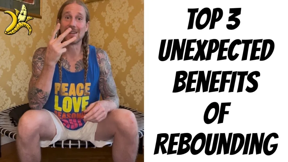 top 3 unexpected benefits of rebounding