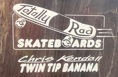 Totally rad twin tip banana skateboard chris kendall