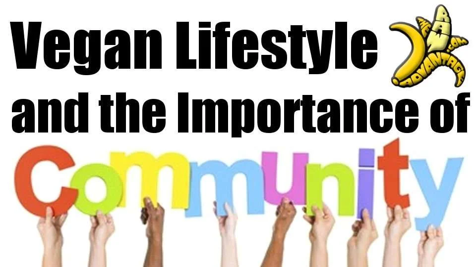 Vegan Lifestyle and the Importance of Community