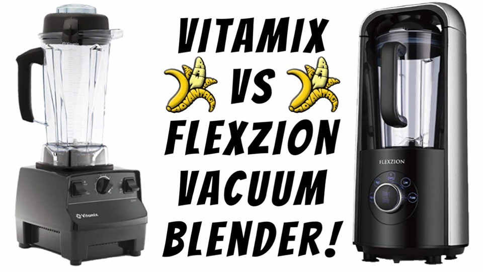 Vitamix Vs Flexzion Vacuum Blender