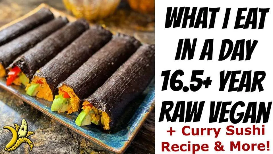 What I Eat in a Day as a 16.5 Year Raw Vegan | Curry Sushi Recipe