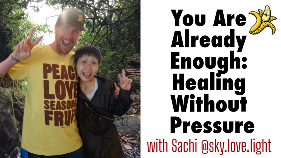 You Are Already Enough Healing Without Pressure with Sachi @sky.love.light