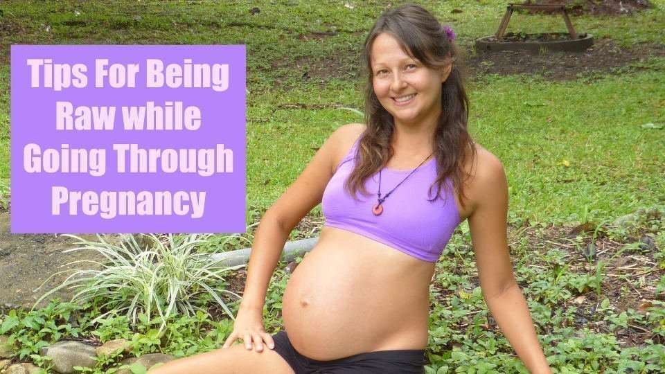 Raw Vegan Pregnancy tips with Yulia from Rawsome Healthy!