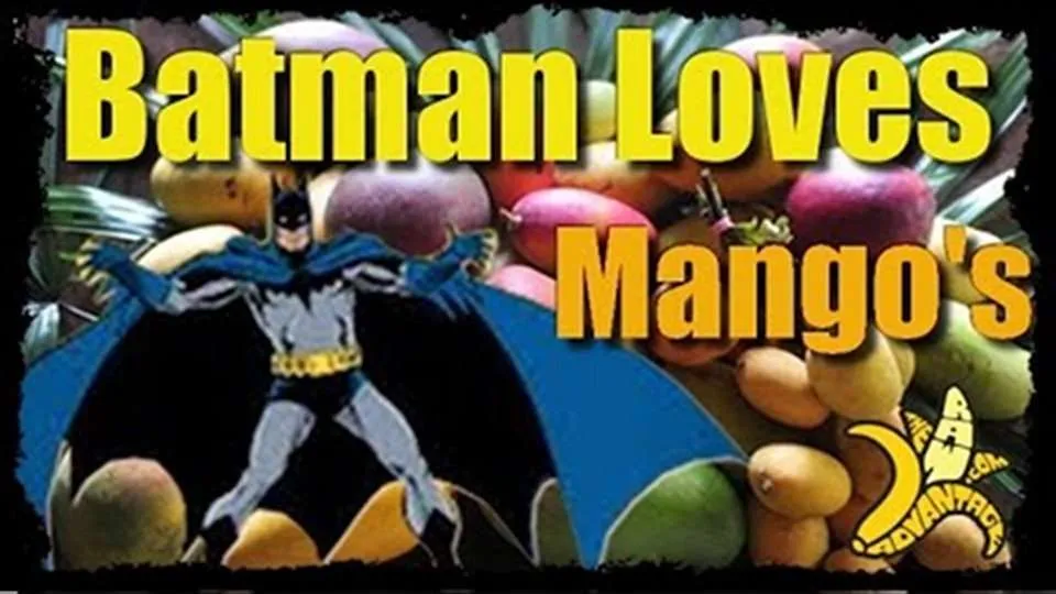 Batman Loves Mangos