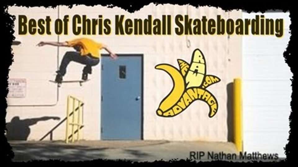 best of chris kendall skateboarding