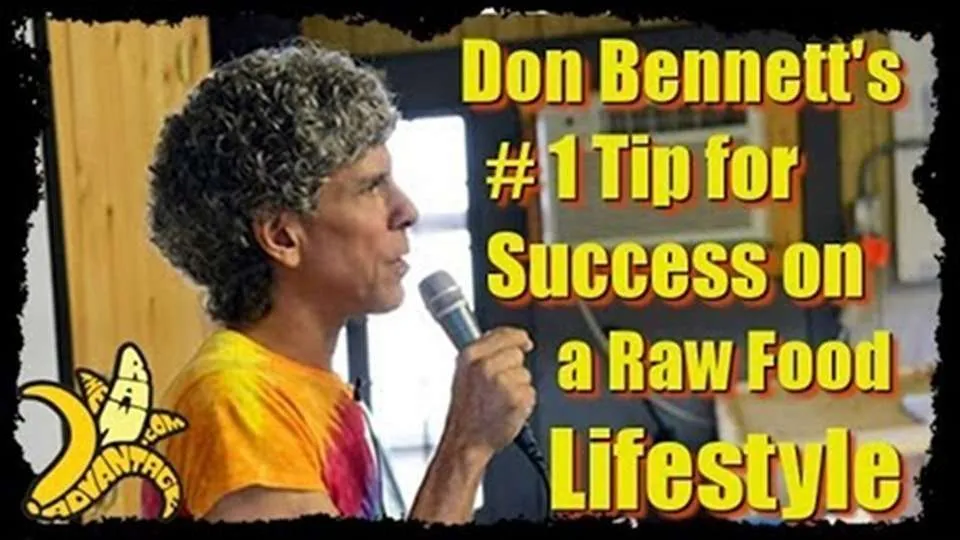 Don Bennett’s #1 Tip for Succeeding on a Raw Food Lifestyle