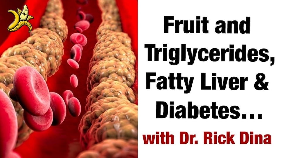 Fruit and triglycerides, fatty liver, diabetes and more