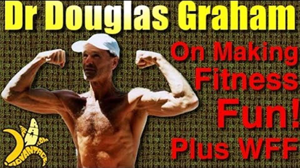 Dr Douglas Graham on Making Fitness Fun!