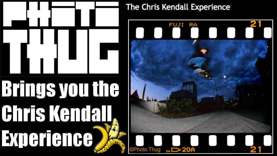 photo thug brings you the chris kendall experience the raw advantage skateboarding