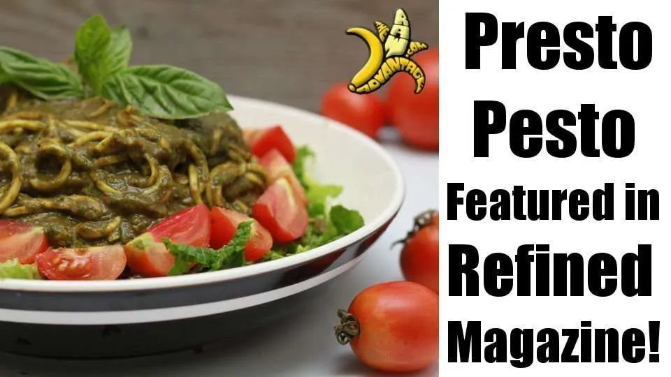 Presto Pesto Recipe Featured In Refined Magazine!